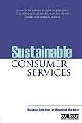 Sustainable Consumer Services: Business Solutions for Household Markets