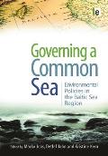 Governing a Common Sea: Environmental Policies in the Baltic Sea Region