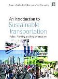 An Introduction to Sustainable Transportation: Policy, Planning and Implementation