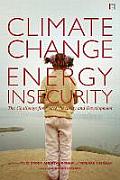 Climate Change and Energy Insecurity: The Challenge for Peace, Security and Development