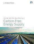 Energy and the New Reality 2: Carbon-free Energy Supply