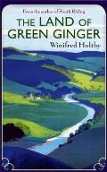 Land of Green Ginger Winifred Holtby