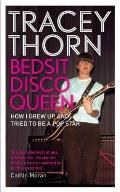 Bedsit Disco Queen How I Grew Up & Tried to Be a Pop Star