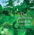 Findhorn Garden Pioneering A New Vision