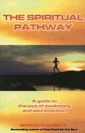 Spiritual Pathway A Guide To The Joys Of Awaki