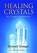 Healing Crystals The A Z Guide to 430 Gemstones