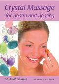 Crystal Massage For Health & Healing