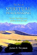 Art of Spiritual Peacemaking Secret Teachings from Jeshua Ben Joseph