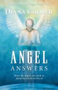 Angel Answers: What the Angels Can Teach Us about the World We Live in