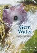Gem Water How to Prepare & Use More Than 130 Crystal Waters for Therapeutic Treatments