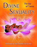 Divine Sexuality The Joy of Tantra