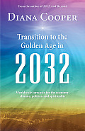 Transitions to the Golden Age in 2032 Worldwide Economic Climate Political & Spiritual Forecasts