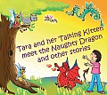 Tara and Her Talking Kitten Meet the Naughty Dragon: And Other Stories