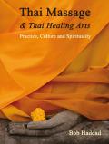 Thai Massage & Thai Healing Arts Practice Culture & Spirituality