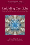 Unfolding Our Light: Creating Crystal Mandalas to Awaken and Heal