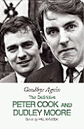 Goodbye Again The Definitive Peter Cook & Dudley Moore