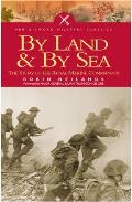 By Sea and by Land: The Story of the Royal Marine Commando
