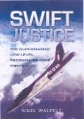 Swift Justice The Supermarine Swift Low Level Reconnaissance Fighter