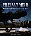 Big Wings: The Largest Aircraft Ever Built