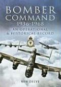 RAF Bomber Command 1936-1968: An Operational and Historical Record