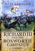 Richard III & the Bosworth Campaign