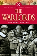 War Lords Military Commanders of the Twentieth Century