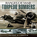 Story of the Torpedo Bomber Rare Photographs from Wartime Archives