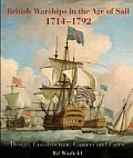 British Warships in the Age of Sail 1714-1792: Design, Construction, Careers and Fates