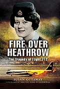 Fire Over Heathrow: The Tragedy of Flight 712