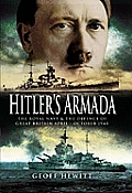 Hitler's Armada: The Royal Navy & the Defence of Great Britain April - October 1940