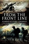 From the Frontline: Family Letters and Diaries: 1900 to the Falklands and Afghanistan
