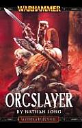 Orcslayer Warhammer Gotrek & Felix 8 Warhammer Fantasy