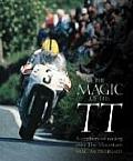 Magic of Tt A Century of Racing Over the Mountain