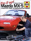 Do It Up Mazda MX 5 Miata Eunos A Practical Guide to Renovation on a Budget