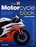Motorcycle Book Everything You Need to Know about Owning Enjoying & Maintaining Your Bike