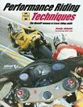 Performance Riding Techniques 1st Edition The MotoGP Manual of Track Riding Skills