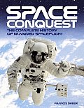 Space Conquest The Complete History of Manned Spaceflight