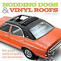 Nodding Dogs & Vinyl Roofs The Weird World of Quirky Car Accessories