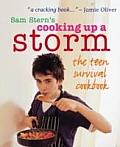 Sam Sterns Cooking Up a Storm The Teen Survival Cookbook