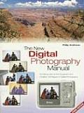 New Digital Photography Manual 3rd Edition