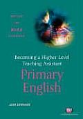 Becoming a Higher Level Teaching Assistant: Primary English