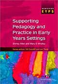 Supporting Pedagogy and Practice in Early Years Settings