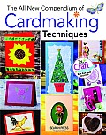 All New Compendium of Cardmaking Techniques