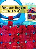 Fabulous Bags To Stitch & Make