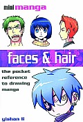 Faces & Hair The Pocket Guide To Drawing All Manga