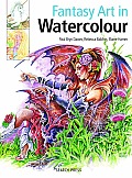 Fantasy Art in Watercolour Painting Fairies Dragons Unicorns & Angels