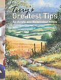 Terrys Greatest Tips for Watercolour & Acrylic Artists