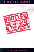 Bootleg The Rise & Fall Of The Secret R