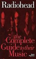 Radiohead The Complete Guide To Their Music