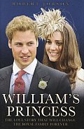 Williams Princess The Love Story That Will Change the Royal Family Forever